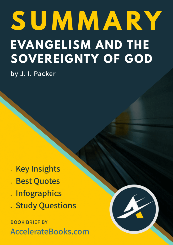 Book Summary of Evangelism and the Sovereignty of God by J. I. Packer