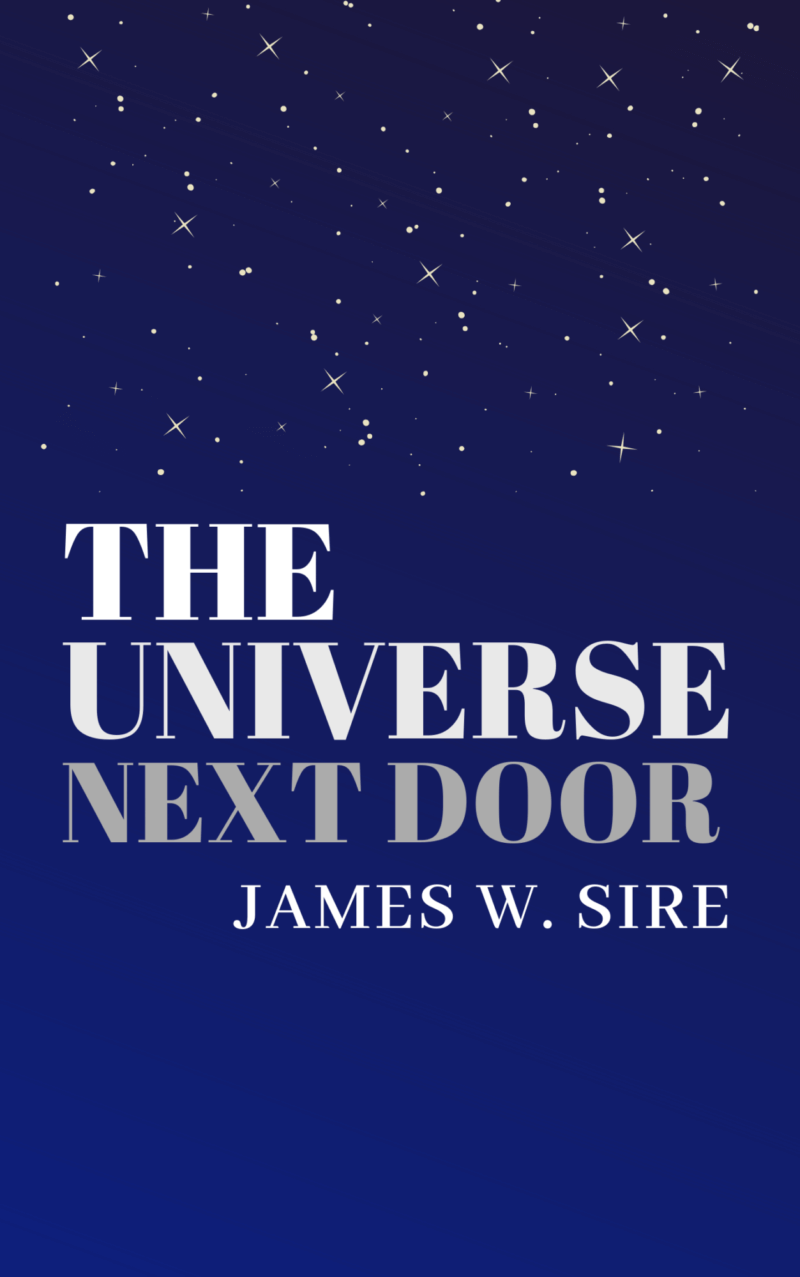 The Universe Next Door by James W. Sire