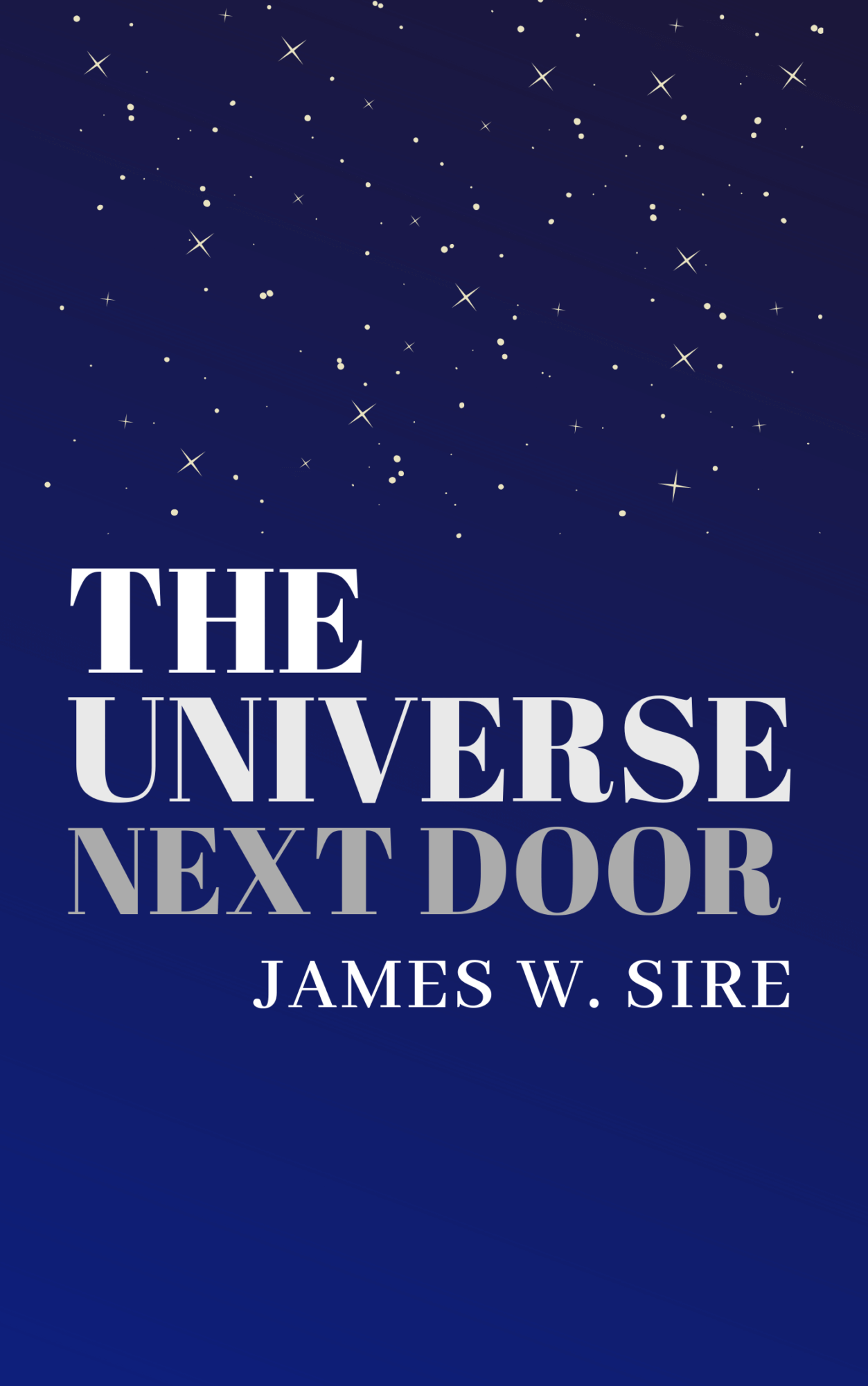 The Universe Next Door by James W. Sire Accelerate Books