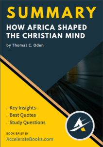 How Africa Shaped The Christian Mind by Thomas C. Oden