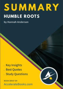 Book Summary of Humble Roots by Hannah Anderson