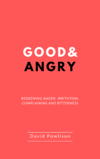 Book Summary of Good & Angry By David Powlison