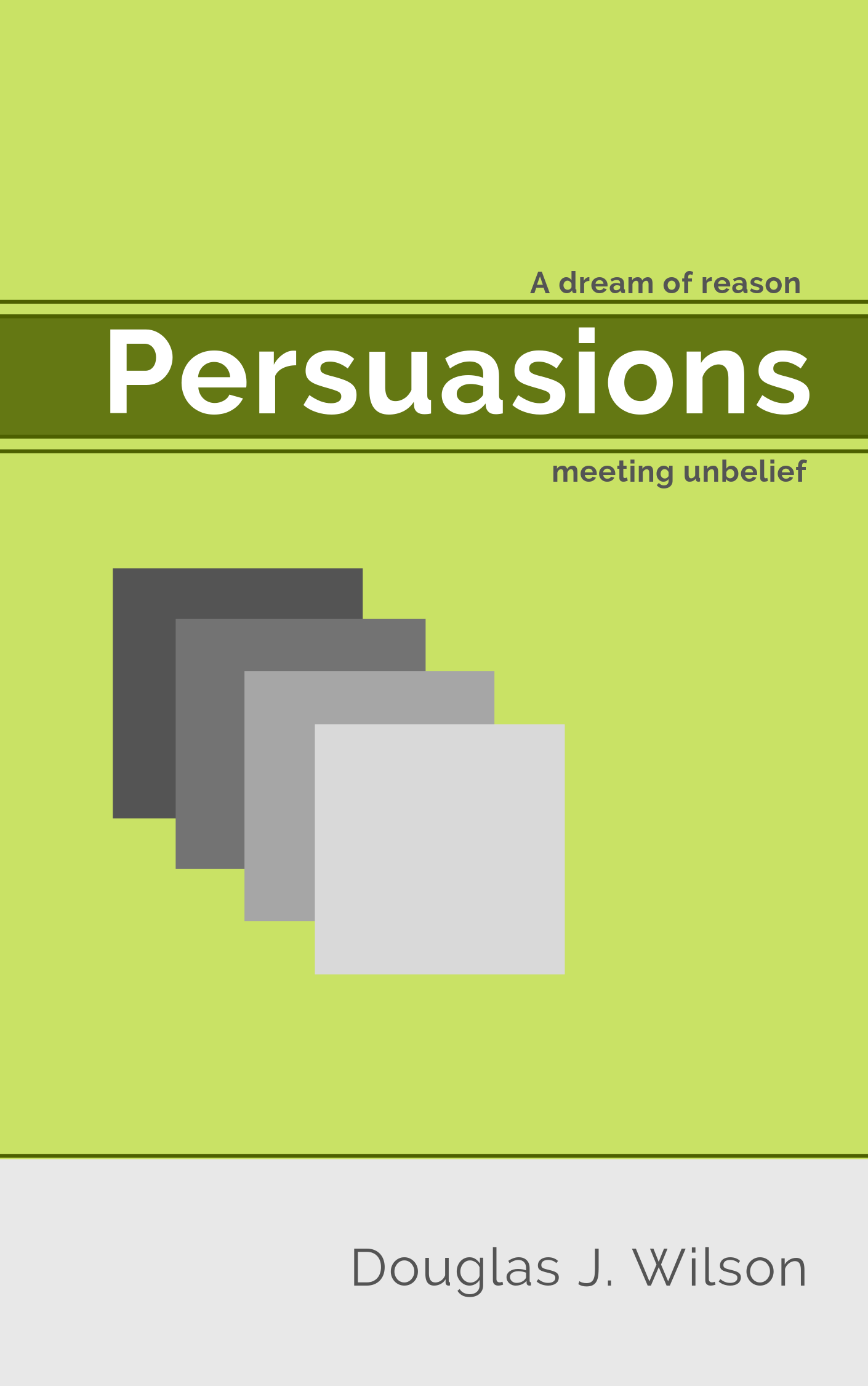 Book Summary of Persuasions by Douglas J. Wilson – Accelerate Books