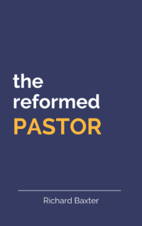 Book Summary of The Reformed Pastor by Richard Baxter