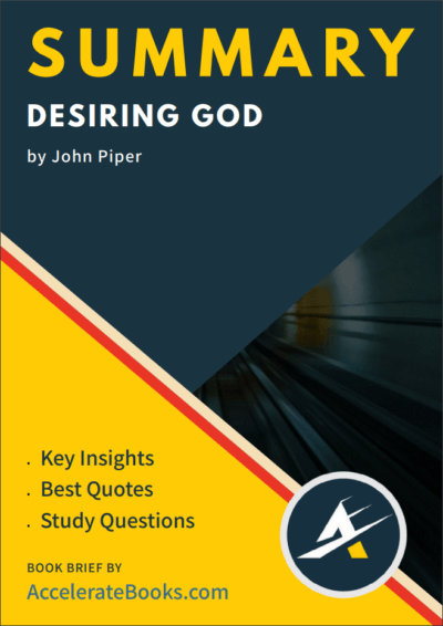 Book Summary Of Desiring God By John Piper – Accelerate Books