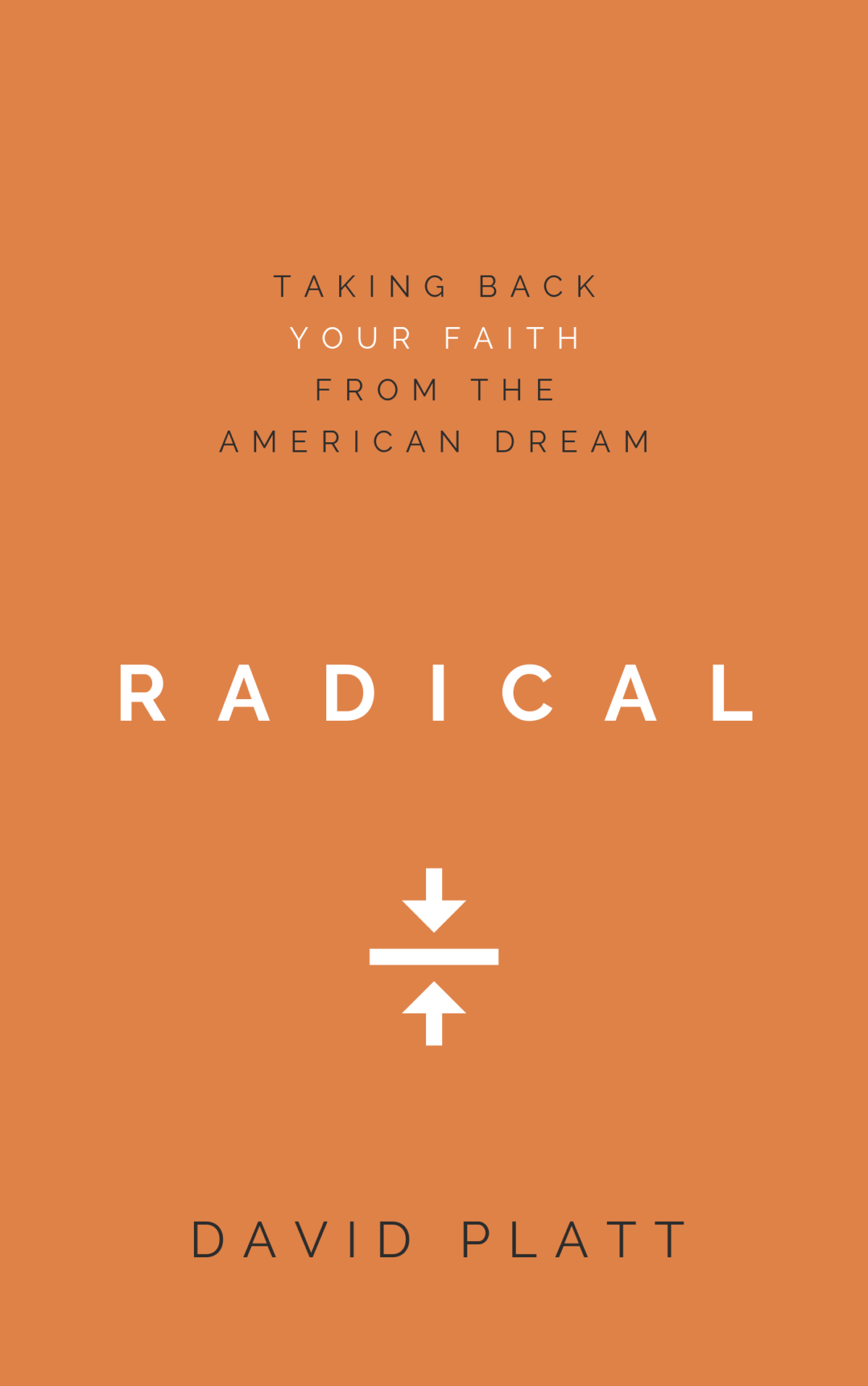 Book Summary of Radical by David Platt – Accelerate Books