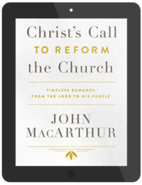 Book Summary of Christ's Call to Reform the Church by John MacArthur