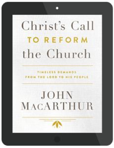 Book Summary of Christ's Call to Reform the Church by John MacArthur