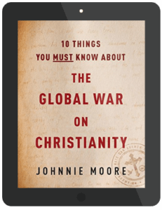 Book Summary of 10 Things You Must Know About the Global War on Christianity by Johnnie Moore