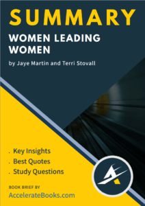 Book Summary of Women Leading Women by Jaye Martin and Terri Stovall