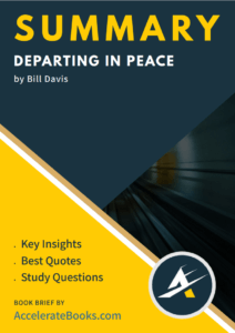 Book Summary of Departing in Peace by Bill Davis