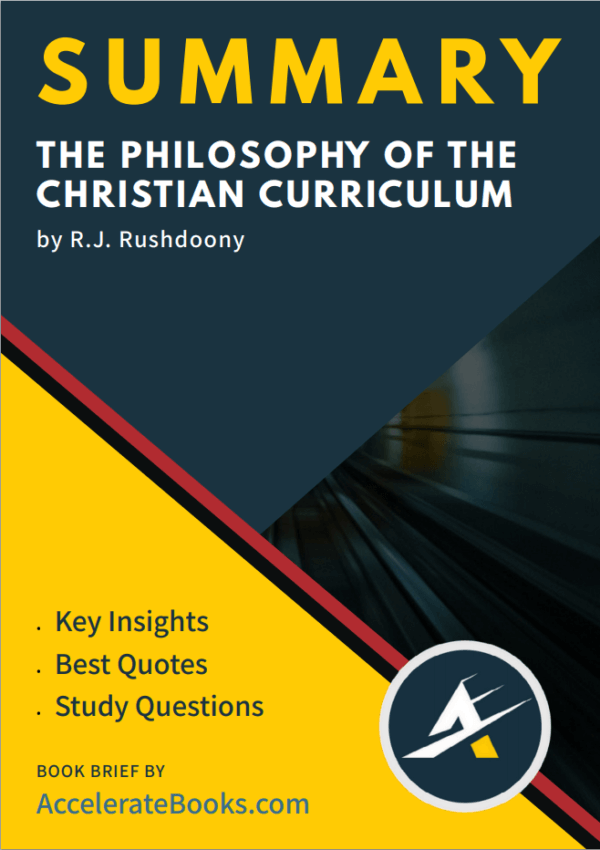 Book Summary of The Philosophy of the Christian Curriculum by R.J ...