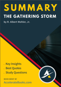 Book Summary of The Gathering Storm by R. Albert Mohler Jr.