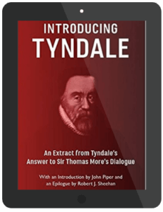 Book Summary of Introducing Tyndale by William Tyndale, John Poper, Robert J. Sheehan