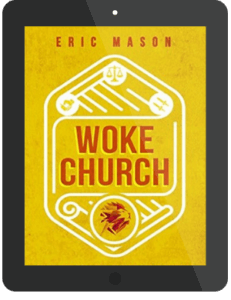 Book Summary of Woke Church by Eric Mason