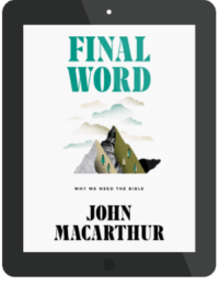 Book Summary of Final Word by John MacArthur