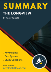 Book Summary of The Longview by Roger Parott