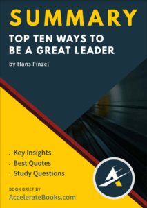 Book Summary of Top Ten Ways To Be A Great Leader by Hans Finzel