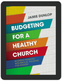 [Book Brief] Budgeting for a Healthy Church by Jamie Dunlop
