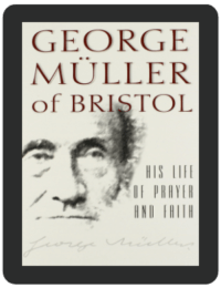 Book Summary of George Müller of Bristol by A.T. Pierson