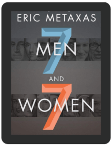 Book Summary of Seven Men and Seven Women by Eric Metaxas