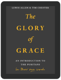 Book Summary of The Glory of Grace by Lewis Allen & Tim Chester