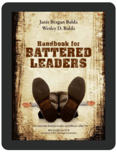 Book Summary of Handbook for Battered Leaders by Janis Bragan Balda & Wesley D. Balda