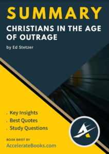 Book Summary of Christians in the Age of Outrage by Ed Stetzer