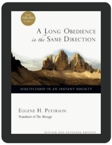 Book Summary of A Long Obedience in the Same Direction by Eugene Peterson