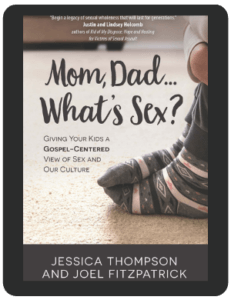 Book Summary of Mom, Dad. . . What’s Sex? by Jessica Thompson &  Joel Fitzpatrick