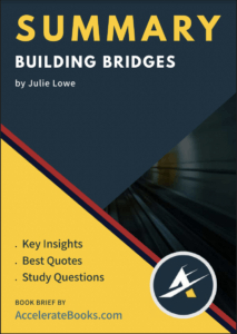 Book Summary of Building Bridges by Julie Lowe