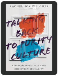 Book Summary of Talking Back to Purity Culture by Rachel Joy Welcher