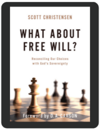 Book Summary of What About Free Will? by Scott Christensen