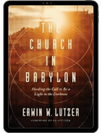 Book Summary of The Church in Babylon by Erwin W. Lutzer