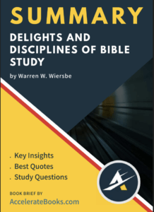 Book Summary of Delights and Disciplines of Bible Study by Warren W. Wiersbe