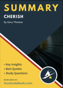 Book Summary of Cherish by Gary Thomas